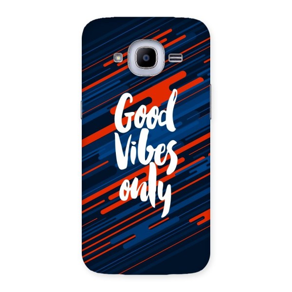 Good Vibes Only Back Case for Samsung Galaxy J2 2016